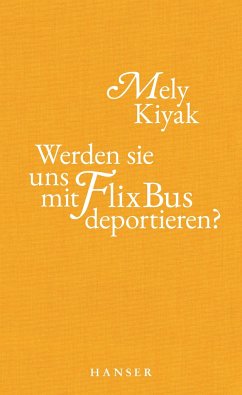 Werden sie uns mit FlixBus deportieren? - Kiyak, Mely