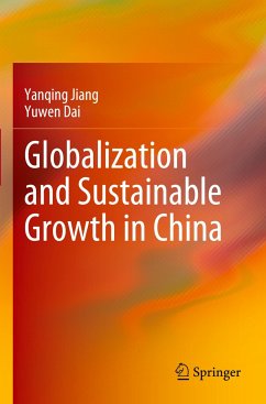 Globalization and Sustainable Growth in China - Jiang, Yanqing;Dai, Yuwen