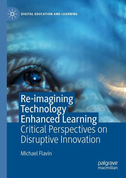 Re-imagining Technology Enhanced Learning Re-imagining Technology Enhanced Learning