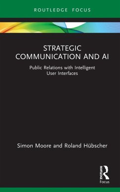 Strategic Communication and AI - Moore, Simon; Hübscher, Roland