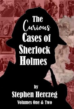 The Curious Cases of Sherlock Holmes - Volumes 1 and 2 - Herczeg, Stephen