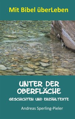 Unter der Oberfläche (eBook, ePUB) - Sperling-Pieler, Andreas