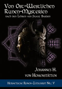 Von ost-westlichen Runen-Mysterien (eBook, ePUB) - Hohenstätten, Johnnes H. von
