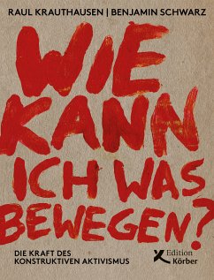 Wie kann ich was bewegen? (eBook, ePUB) - Krauthausen, Raúl; Schwarz, Benjamin