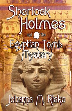 Sherlock Holmes and The Egyptian Tomb Mystery - Rieke, Johanna