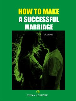 HOW TO MAKE A SUCCESSFUL MARRIAGE (eBook, ePUB) - Achumie, Apostle Chika