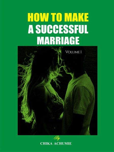 HOW TO MAKE A SUCCESSFUL MARRIAGE (eBook, ePUB) HOW TO MAKE A SUCCESSFUL MARRIAGE (eBook, ePUB)
