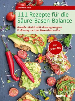 111 Rezepte für die Säure-Basen-Balance - Arlt, Stefanie