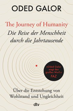 The Journey of Humanity - Die Reise der Menschheit durch die Jahrtausende - Galor, Oded