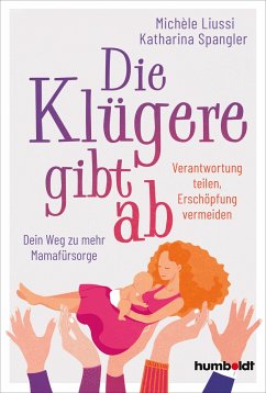 Die Klügere gibt ab - Liussi, Michele;Spangler, Katharina