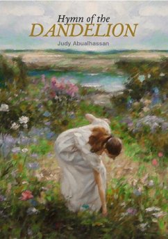 Hymn of the Dandelion (eBook, ePUB) - Abualhassan, Judy