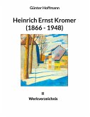Heinrich Ernst Kromer (1866 - 1948) (eBook, ePUB) Heinrich Ernst Kromer (1866 - 1948) (eBook, ePUB)