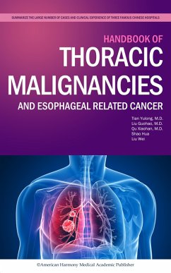 Handbook of Thoracic Malignancies and Esophageal Related Cancer (eBook, ePUB) - Yulong, Tian; Guohao, Liu; Xiaohan, Qu; Hua, Shao; Wei, Liu