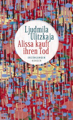 Alissa kauft ihren Tod - Ulitzkaja, Ljudmila
