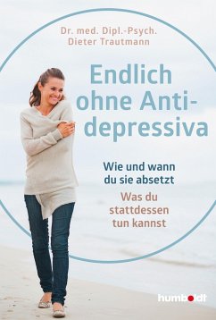 Endlich ohne Antidepressiva - Trautmann, Dr. med. Dipl.-Psych. Dieter