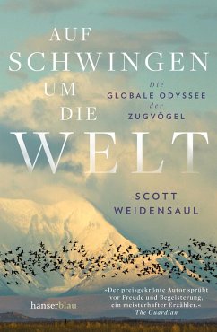 Auf Schwingen um die Welt - Weidensaul, Scott