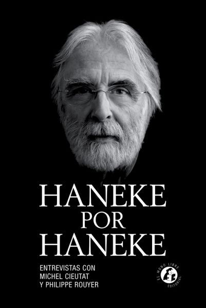 Haneke por Haneke (eBook, ePUB) Haneke por Haneke (eBook, ePUB)