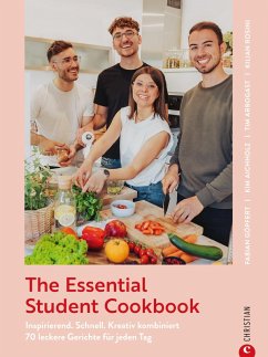 The Essential Student Cookbook (eBook, ePUB) - Göpfert, Fabian; Rosini, Kilian; Aichholz, Kim; Arbogast, Tim