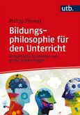 Bildungsphilosophie für den Unterricht (eBook, ePUB)