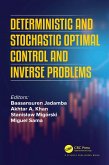Deterministic and Stochastic Optimal Control and Inverse Problems (eBook, ePUB)
