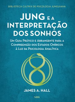 Jung e a interpretação dos sonhos (eBook, ePUB) - Hall, James A.