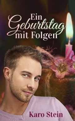 Ein Geburtstag mit Folgen (eBook, ePUB) - Stein, Karo