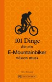101 Dinge, die ein E-Mountainbiker wissen muss (eBook, ePUB)