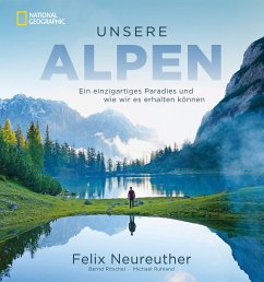 Unsere Alpen (eBook, ePUB) - Neureuther, Felix; Ruhland, Michael