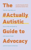 The #ActuallyAutistic Guide to Advocacy (eBook, ePUB)