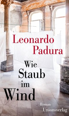 Wie Staub im Wind - Padura, Leonardo