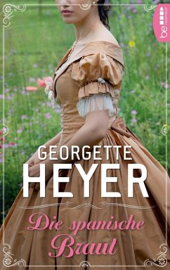 Die spanische Braut (eBook, ePUB) - Heyer, Georgette