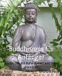 Buddhismus für Anfänger (eBook, ePUB) - Bild 1