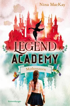 Mythenzorn / Legend Academy Bd.2 (eBook, ePUB) - Mackay, Nina
