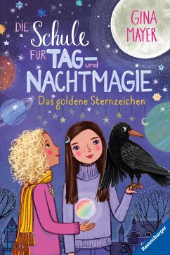 Das goldene Sternzeichen / Die Schule für Tag- und Nachtmagie Bd.3 (eBook, ePUB) - Mayer, Gina