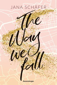 The Way We Fall / Edinburgh-Reihe Bd.1 (eBook, ePUB) - Schäfer, Jana