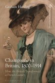 Champagne in Britain, 1800-1914 (eBook, ePUB)