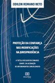 Proteção da Confiança nas Modificações na Jurisprudência (eBook, ePUB) Proteção da Confiança nas Modificações na Jurisprudência (eBook, ePUB)