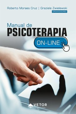 Manual de psicoterapia on-line (eBook, ePUB) - Cruz, Roberto Moraes; Zwielewski, Graziele