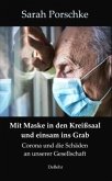 Mit Maske in den Kreißsaal und einsam ins Grab - Corona und die Schäden an unserer Gesellschaft