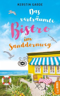 Das verträumte Bistro im Sanddornweg / Sanddornweg-Reihe Bd.2 (eBook, ePUB) - Garde, Kerstin