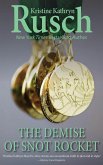 The Demise of Snot Rocket (eBook, ePUB) The Demise of Snot Rocket (eBook, ePUB)
