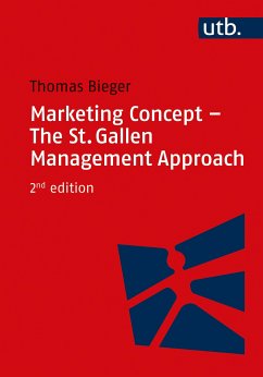 Marketing Concept - The St. Gallen Management Approach (eBook, ePUB) - Bieger, Thomas