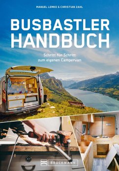 Das Busbastler Academy Handbuch (eBook, ePUB) - Lemke, Manuel; Zahl, Christian