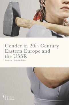 Gender in Twentieth-Century Eastern Europe and the USSR (eBook, PDF) - Baker, Catherine