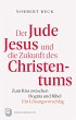 Der Jude Jesus und die Zukunft des... - Bild 1
