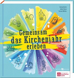 Gemeinsam das Kirchenjahr erleben - Georg Austen, Yvonne Willicks, Julian Heese