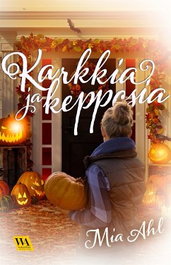 Karkkia ja kepposia (eBook, ePUB) - Ahl, Mia