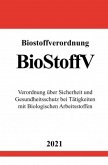Biostoffverordnung (BioStoffV)