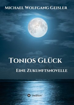 Tonios Glück - Geisler, Michael Wolfgang