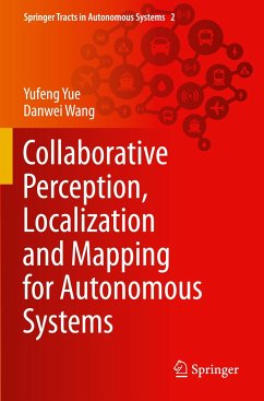 Collaborative Perception, Localization and Mapping for Autonomous Systems - Yue, Yufeng;Wang, Danwei